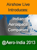 Defense-Update Airshow-Live Introduces India's Leading Aerospace Companies at Aero-India 2013